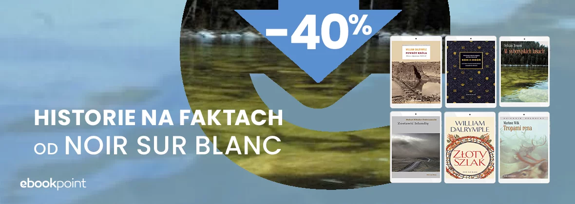 Grafika promocji - Historie na faktach od Noir Sur Blanc -40%