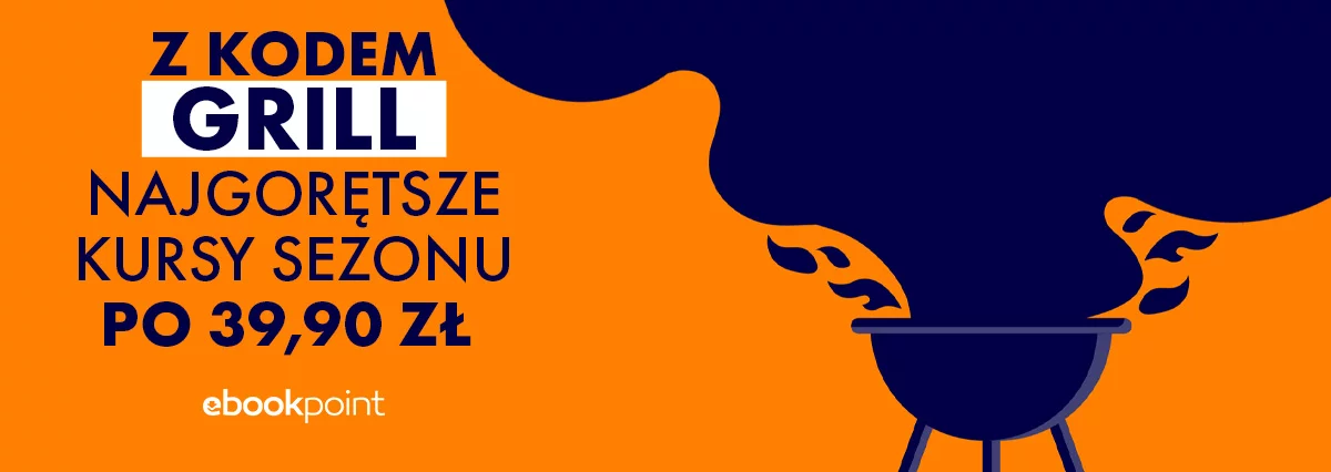 Grafika promocji - Z kodem GRILL najgorętsze kursy sezonu po 35 zł
