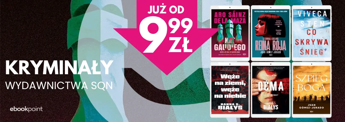Grafika promocji - JUŻ OD 9,99zł! Kryminały Wydawnictwa SQN 