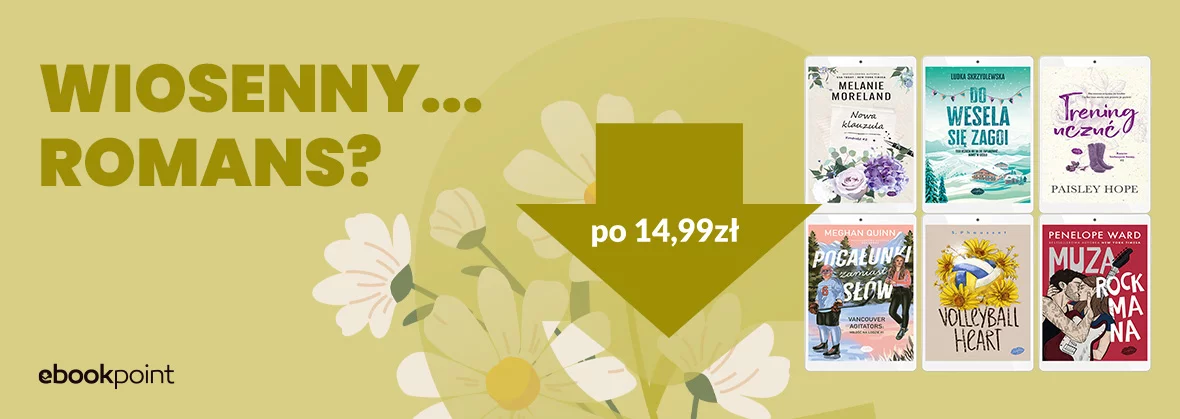 Wiosenny...romans? Ebooki Editio Red po 14,99zł