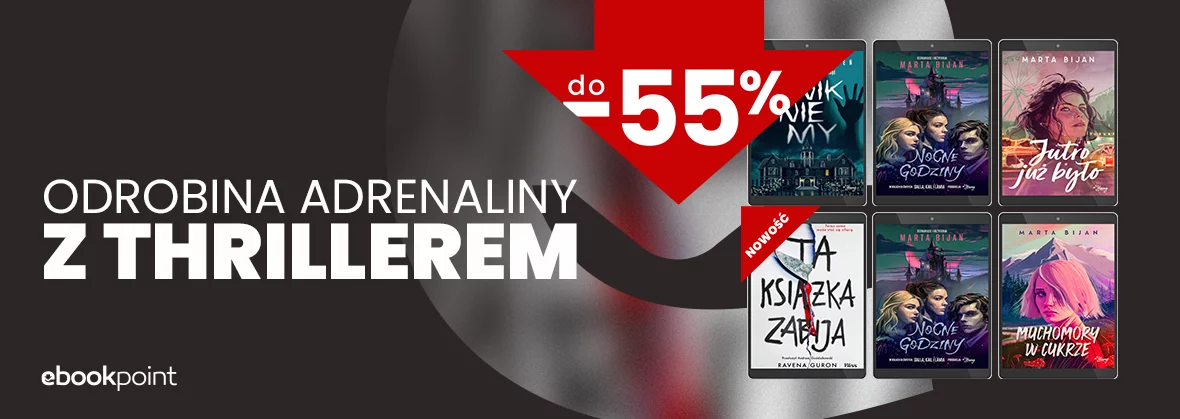 Grafika promocji - Odrobina adrenaliny z thrillerem DLA MŁODZIEŻY! / do -55%