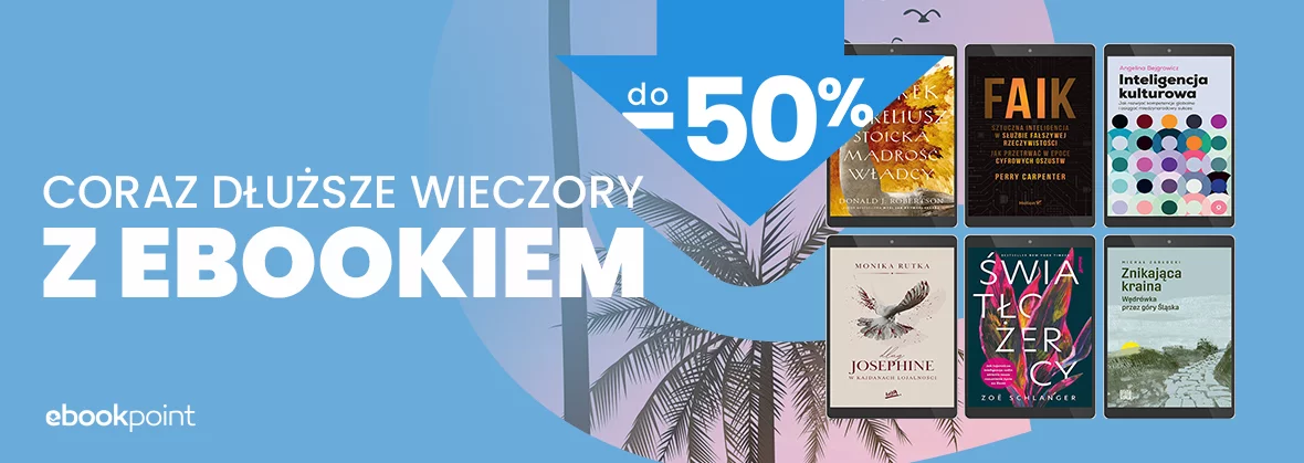 Coraz dłuższe wieczory z ebookiem! / do -50%