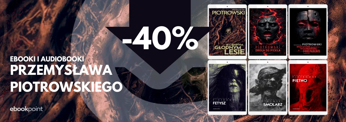 Grafika promocji - Ebooki i audiobooki PRZEMYSŁAWA PIOTROWSKIEGO / -40%