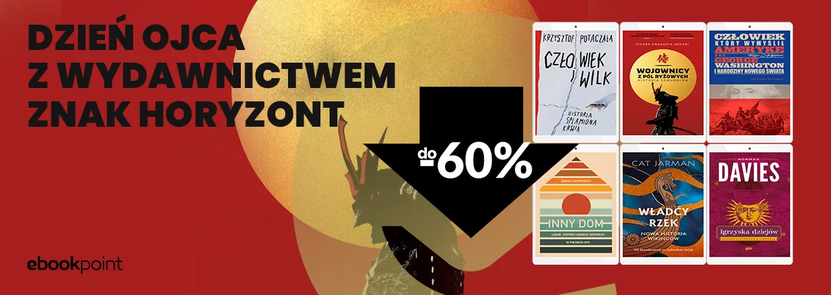 Grafika promocji - DZIEŃ OJCA z Wydawnictwem ZNAK HORYZONT / do -60%
