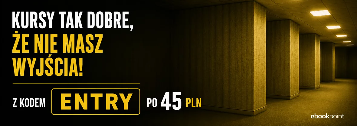 Grafika promocji - Kursy tak dobre, że nie masz wyjścia! Z kodem ENTRY po 45 PLN