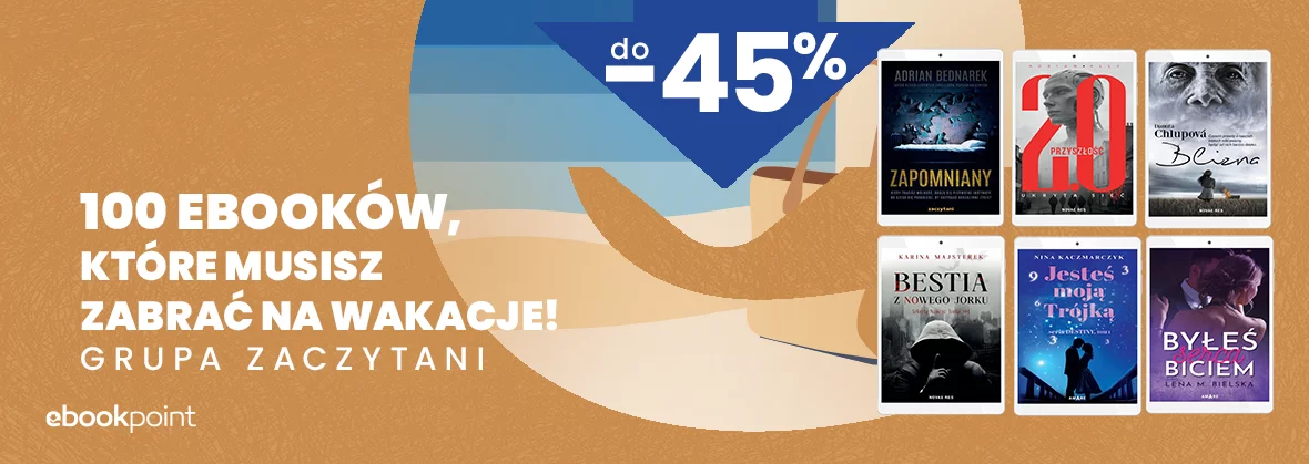 Grafika promocji - 100 ebooków, które musisz zabrać na wakacje! / do -45%