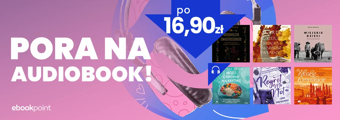 Pora na AUDIOBOOK po 16,90zł!