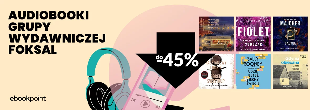 Audiobooki Grupy Wydawniczej FOKSAL / do -45%