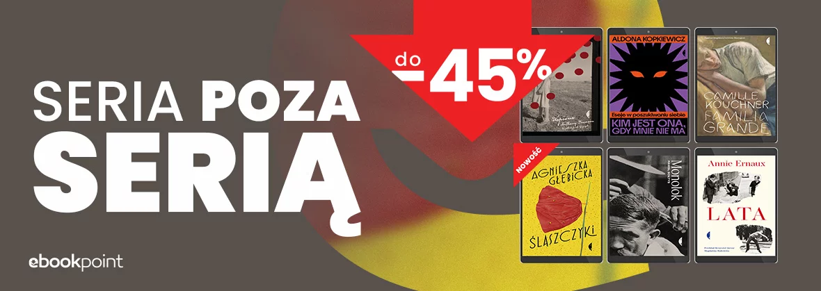 Grafika promocji - Seria POZA SERIĄ do -45%