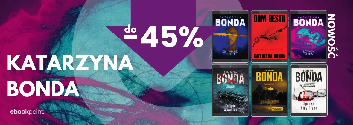 Ebooki i audiobooki KATARZYNY BONDY! / do -45%