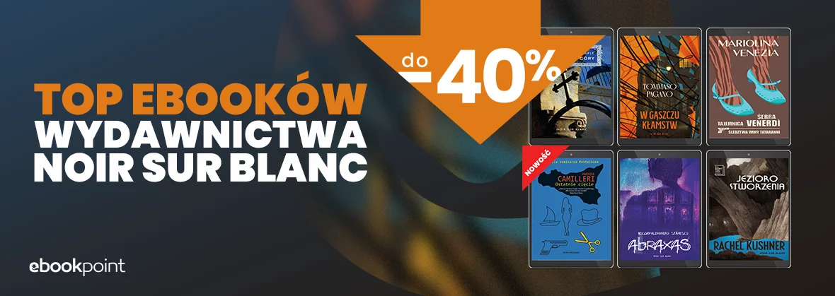 Grafika promocji - TOP ebooków wydawnictwa Noir Sur Blanc / do -40%
