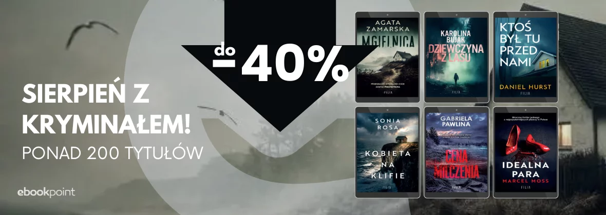 Sierpień z kryminałem! Ponad 200 tytułów do -40%