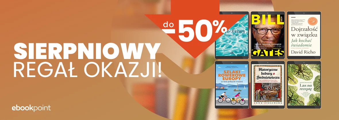 Grafika promocji - Sierpniowy REGAŁ OKAZJI / do -50% na ebooki i książki