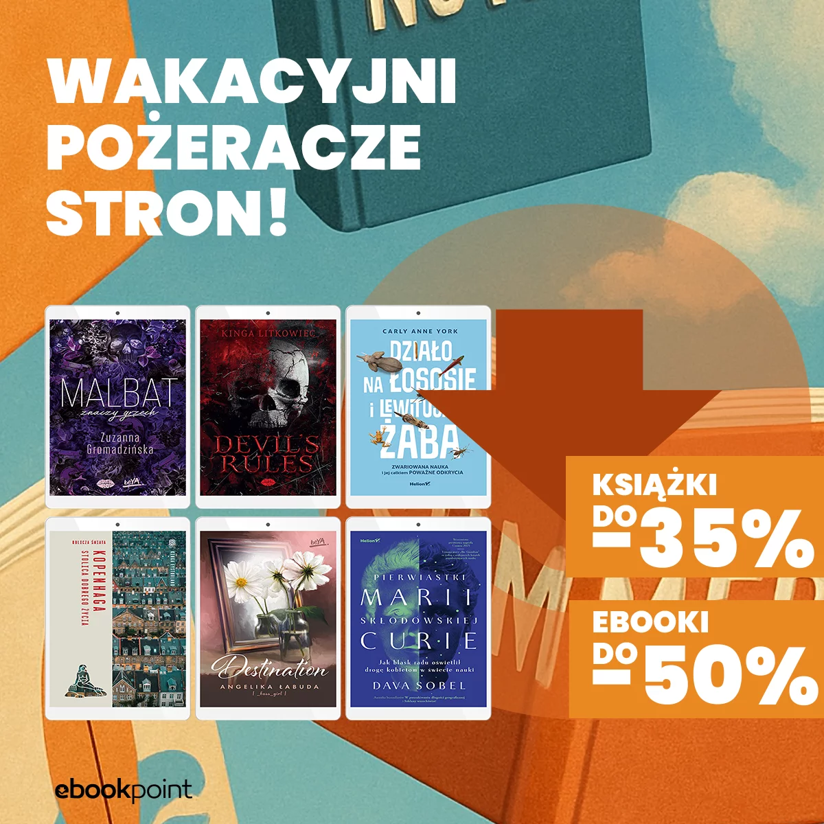 Grafika promocji - Wakacyjni POŻERACZE STRON! Książki do -35%, Ebooki do -50%