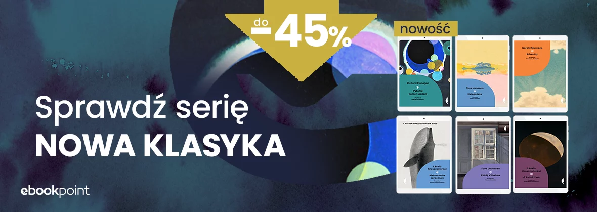 Grafika promocji - Sprawdź serię NOWA KLASYKA do -45%