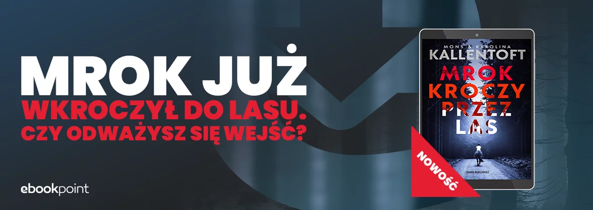Grafika promocji - "Mrok kroczy przez las" [-40%]