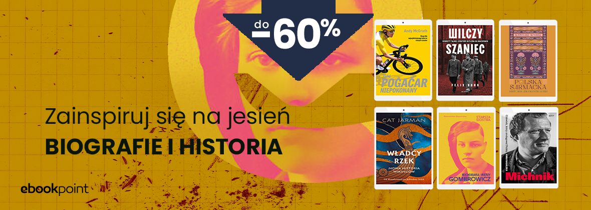 Grafika promocyjna - Zainspiruj się na jesień / BIOGRAFIE I HISTORIA do -60%