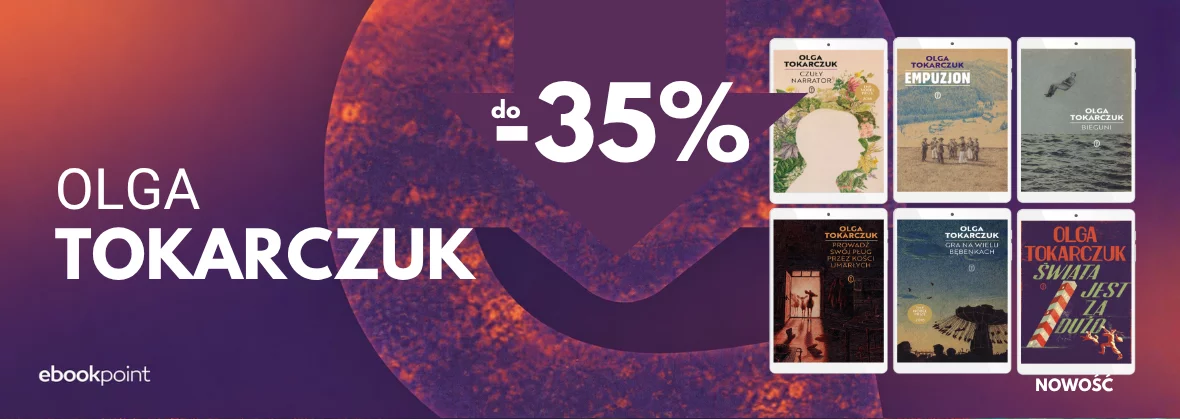 Grafika promocji - Olga TOKARCZUK / do -35%