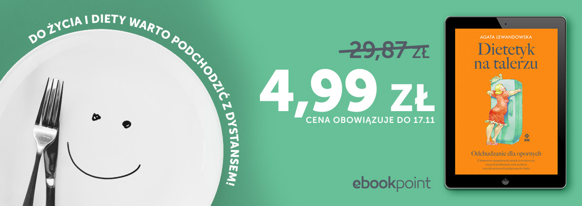 Promocja na ebooki Do życia i diety warto podchodzić z dystansem! / 4,99zł!