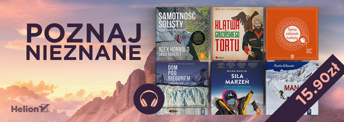 Promocja na ebooki Poznaj nieznane / Audiobooki podróżnicze 15,90zł