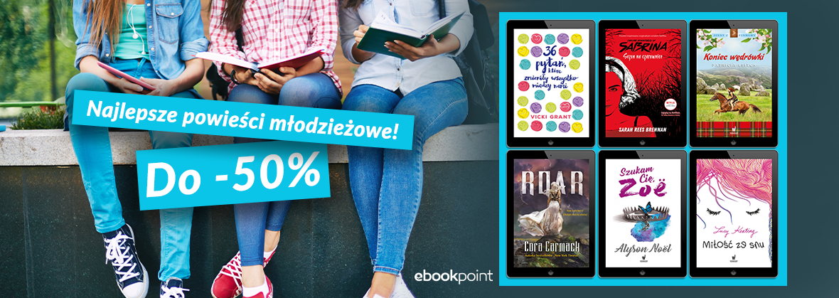 Promocja na ebooki Najlepsze powieści młodzieżowe / Wydawnictwo Dolnośląskie / do -50%