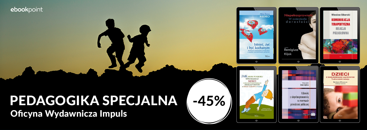 Promocja na ebooki Pedagogika specjalna / Oficyna Wydawnicza Impuls / -45%