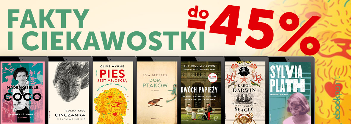 Promocja na ebooki Fakty i ciekawostki / Wydawnictwo MARGINESY do -45%
