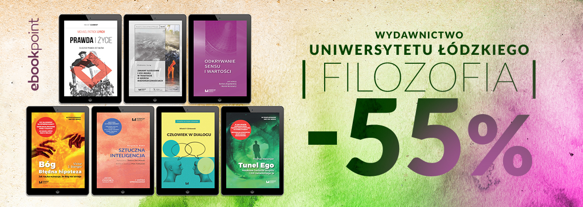 Promocja na ebooki FILOZOFIA / Wydawnictwo Uniwersytetu Łódzkiego / -55%