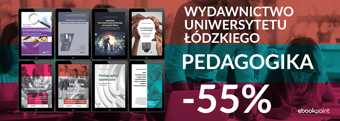 Promocja na ebooki PEDAGOGIKA / Wydawnictwo Uniwersytetu Łódzkiego / -55%
