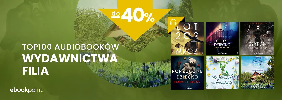 TOP100 audiobooków Wydawnictwa FILIA / do -40%