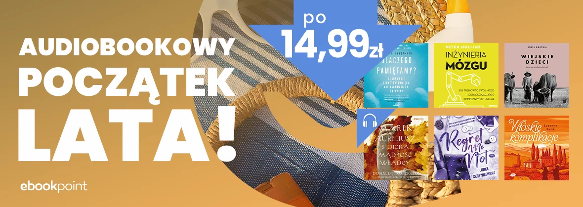 Audiobookowy początek lata! Tysiące tytułów po 14,99zł