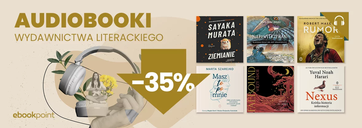 Audiobooki Wydawnictwa LITERACKIEGO -35%
