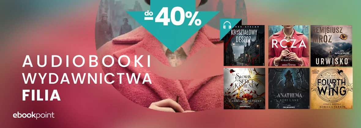 Audiobooki wydawnictwa FILIA do -40%