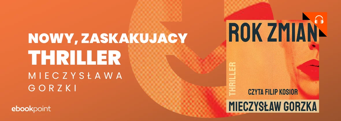 Rok zmian Mieczysław Gorzka