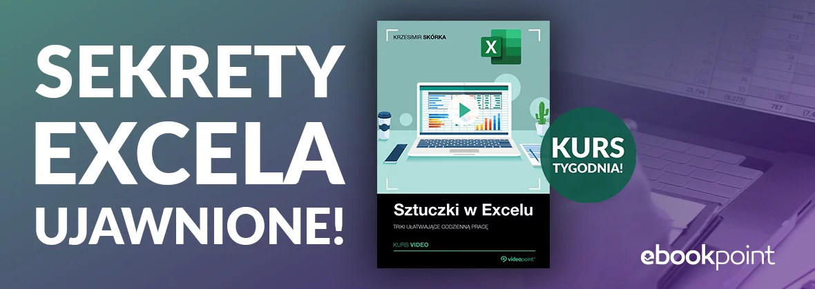 Kurs tygodnia! Sekrety Excela ujawnione!