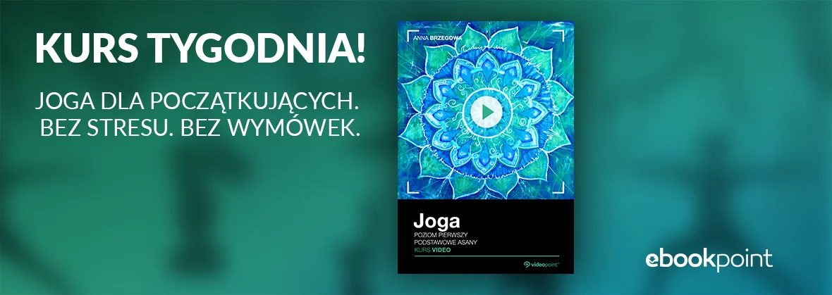 Kurs tygodnia - Podstawy jogi [39,90 zł]