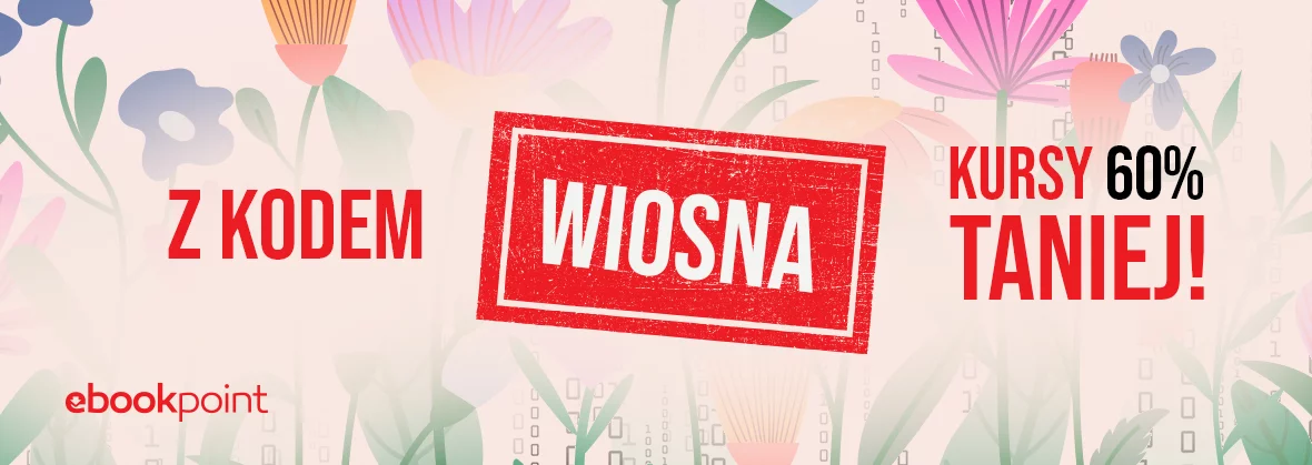 Z kodem WIOSNA kursy 60% taniej!