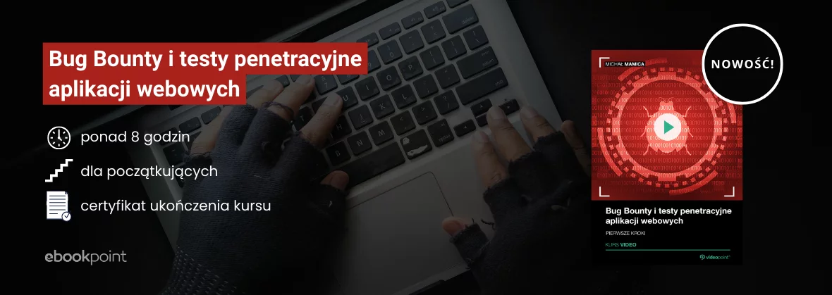 Bug bounty i testy penetracyjne. Nowość!