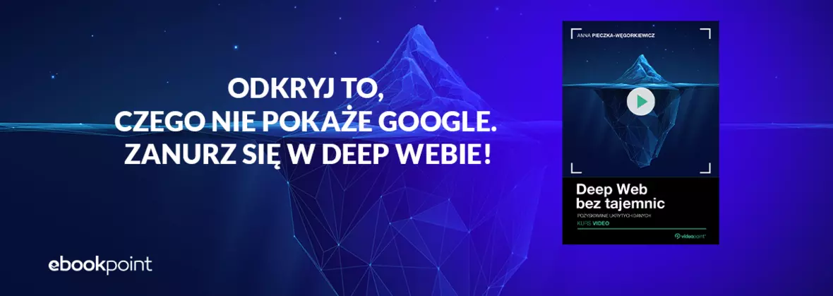 deep web, hidden web, pozyskiwanie danych, osint, google, wywiad gospodarczy