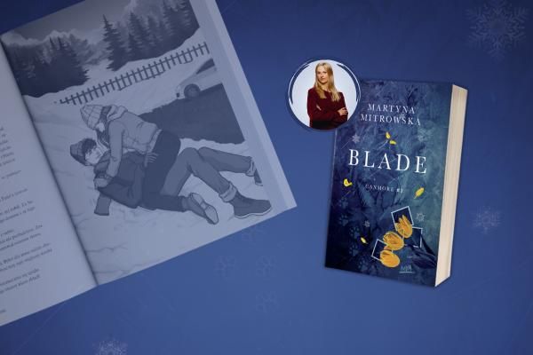 Blade. Canmore #1 Martyny Mitrowskiej – historia, która porusza do głębi