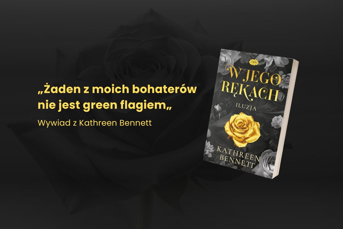 „Żaden z moich bohaterów nie jest green flagiem” wywiad z Kathreen Bennett
