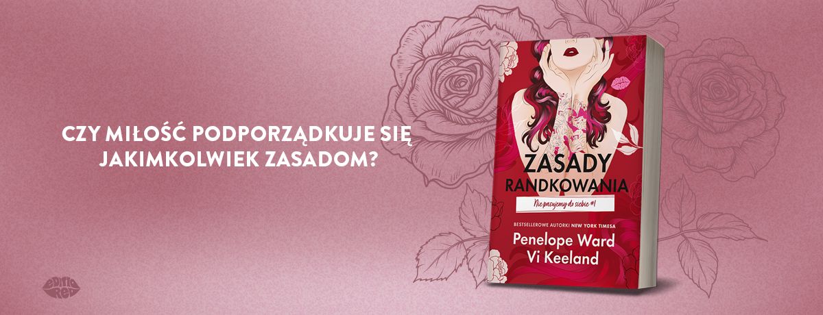 Zasady randkowania. Nie pasujemy do siebie #1 Autorzy: Penelope Ward, Vi Keeland