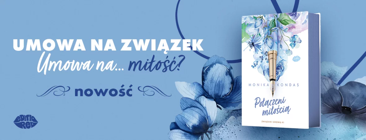 Połączeni miłością. #1. Związani umową - Monika Kondas