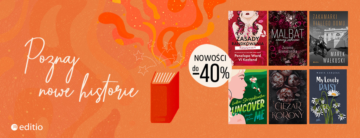 Poznaj nowe historie [nowoci do -40%]