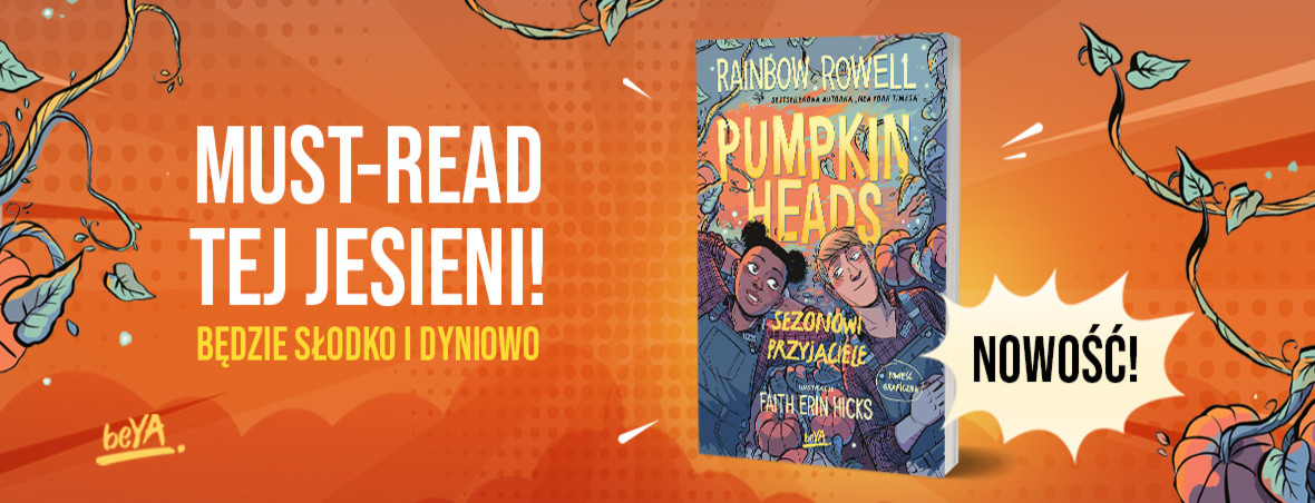 PUMPKINHEADS SEZONOWI PRZYJACIELE RAINBOW ROWELL