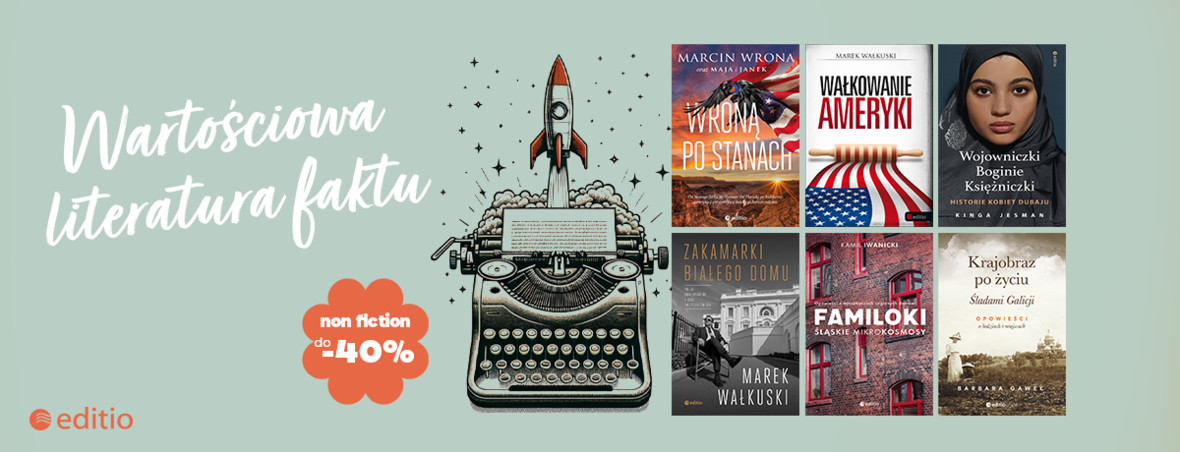 Wartociowa literatura faktu [non fiction do -40%]