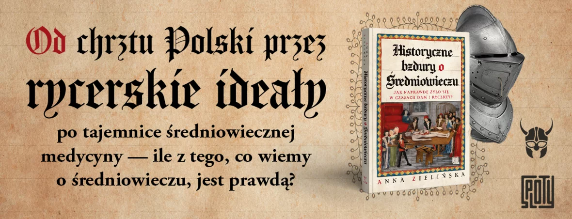 Anna Zielińska, Historyczne bzdury o średniowieczu 
