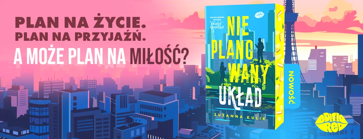 Nieplanowany układ- Zuzanna Kulik