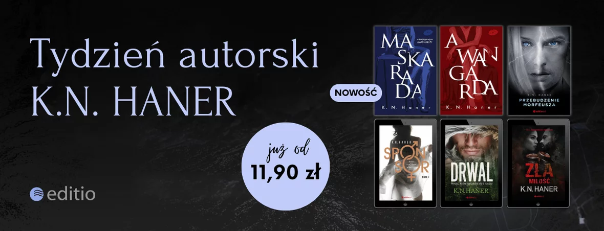 Odkryj twórczość K.N. Haner - poznaj nowość i nie tylko! 