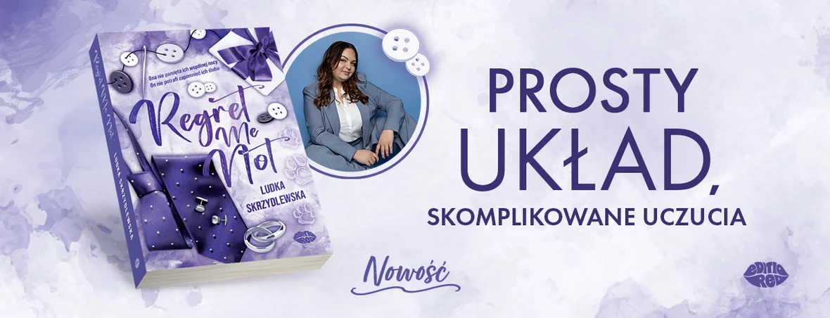 Regret me not - Ludka Skrzydlewska nowość